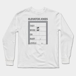 Elevator Jokes Long Sleeve T-Shirt